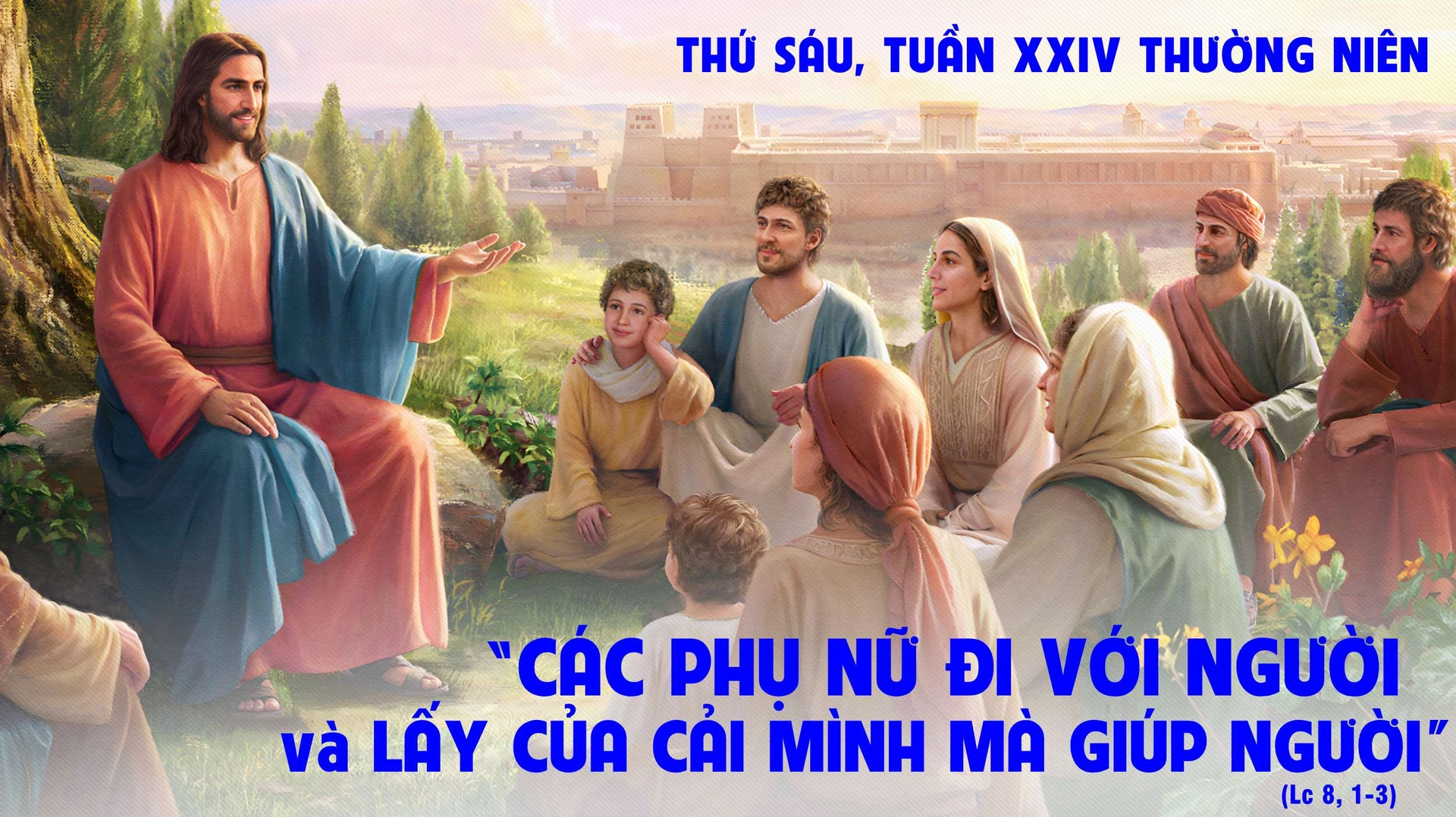 Thứ Sáu Tuần XXIV Mùa Thường niên - Năm C